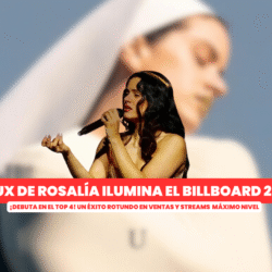 El fenómeno Lux de Rosalía se consolida en Billboard. De Motomami al Lux, su ascenso es imparable