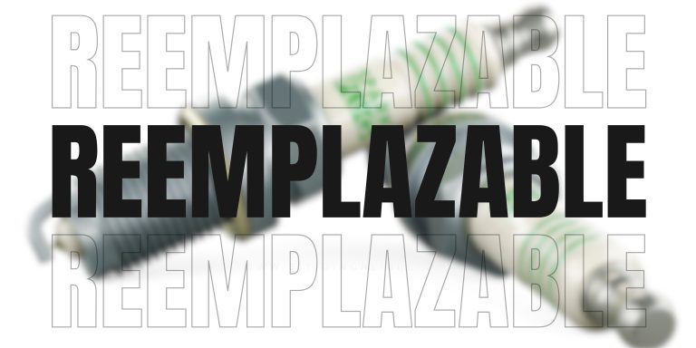 “Somos Reemplazables”